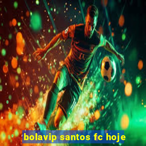 bolavip santos fc hoje